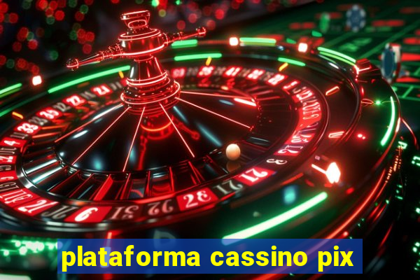 plataforma cassino pix